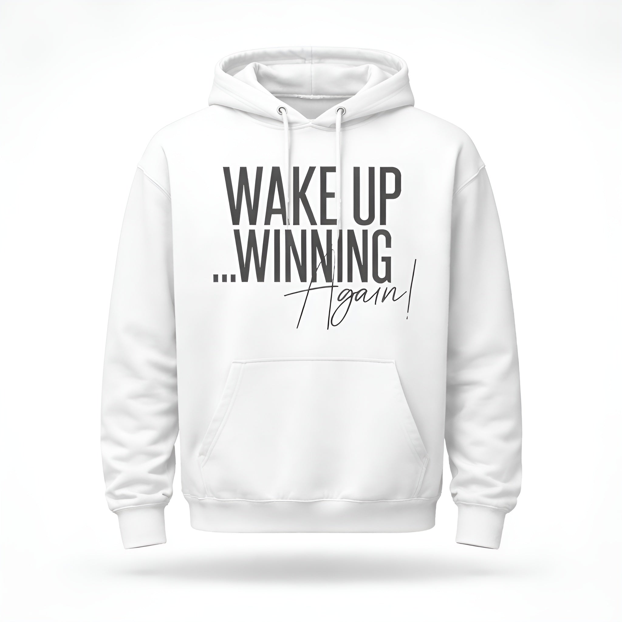 Wake Up Winning Hoodie