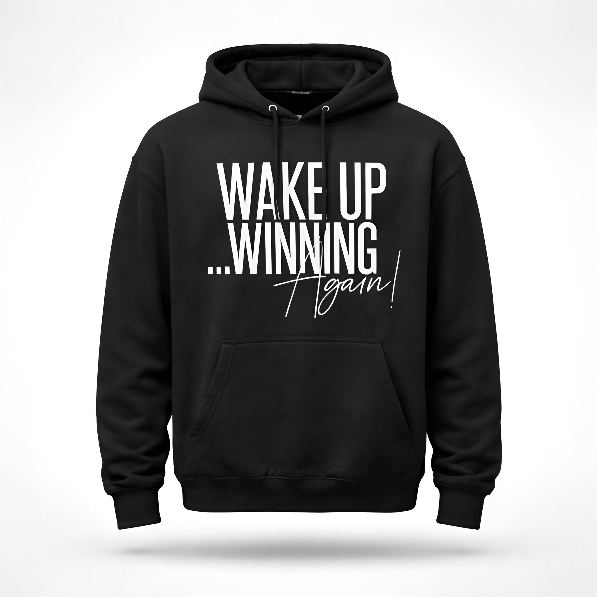Wake Up Winning Hoodie